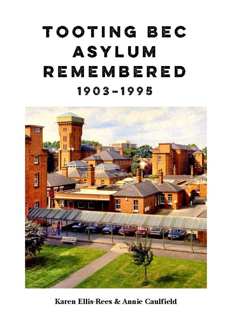 Cover of Tooting Bec Asylum remembered book