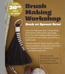 Promotional poster for a Brush Making Workshop on Thursday 30 July, 10am–12pm at Sprout Arts, featuring a handmade brush and natural fibres, with booking information.