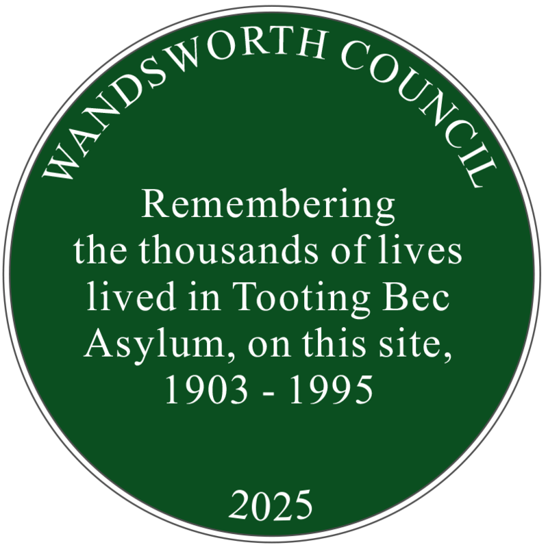 Green plaque remembering Tooting Bec Asylum