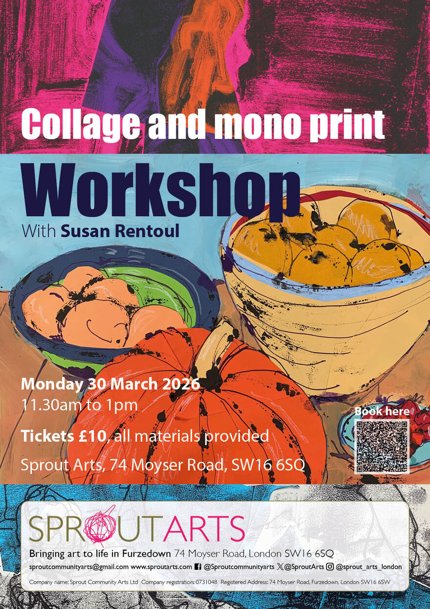 Colorful poster advertising a collage and mono print workshop with Susan Rentoul, featuring abstract painted fruit and bold textures, with date, time, location, £10 ticket info, and a QR code for booking.