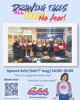 Promotional poster for a Drawing Faces – All Fun, No Fear! workshop on Saturday 1 August, 2–4pm at Sprout Arts, London, featuring a group photo from a previous class, the workshop host, and a QR code for booking.