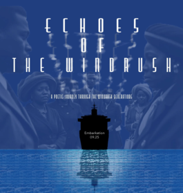 a poster featuring a ship in silhouette, text and photographs of the windrush generation