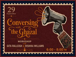 Vintage-style event poster for **“Conversing with the Ghazal”**, featuring a halftone illustration of a megaphone and patterned sleeve. The poster announces a **workshop with Gita Ralleigh and Rishika Williams on 29 September, 6:00–8:00 PM**, using a burgundy, navy, cream and gold colour palette with a decorative postage-stamp border.