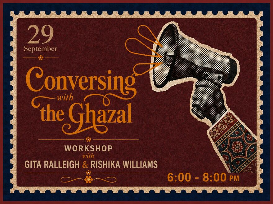 Vintage-style event poster for **“Conversing with the Ghazal”**, featuring a halftone illustration of a megaphone and patterned sleeve. The poster announces a **workshop with Gita Ralleigh and Rishika Williams on 29 September, 6:00–8:00 PM**, using a burgundy, navy, cream and gold colour palette with a decorative postage-stamp border.
