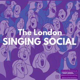 The London Singing Social Jessica Friend